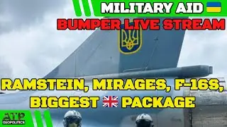 Ramstein - $38bn - UK & Others Big Aid | Ukraine War 🔴 LIVE STREAM: Bumper Military Aid News