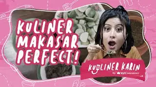 KUYLINER KARIN: 9 MAKANAN KHAS MAKASSAR FAVORIT AWKARIN ! SEMUA PERFECT!!!