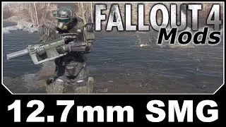Fallout 4 Mods - 12.7mm SMG from Fallout New Vegas