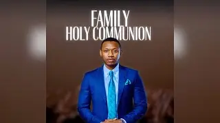Holy Communion | Meza Ya Bwana | Amb Prophet David Richard