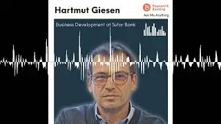 Ask Me Anything #36 - Hartmut Giesen (Business Development at Sutor Bank)