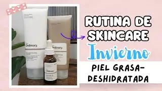 THE ORDINARY|RUTINA DE SKINCARE AM🔆|PIEL GRASA-DESHIDRATADA|BARRERA CUT&Aacute;NEA DEBILITADA