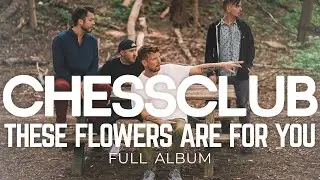 ChessClub - These Flowers Are For You [Full Album] [URBNET]
