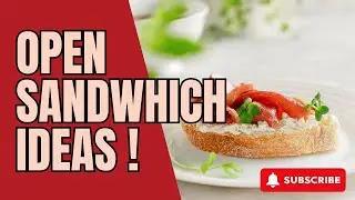 Open Sandwich Ideas