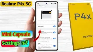 realme p4x mini capsule settings, realme p4x mini capsule 