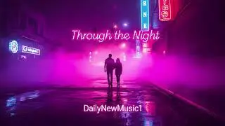 Through the Night - DailyNewMusic1 | 80's Italo Disco, Retro Romance