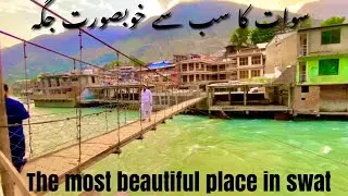 The most beautiful place in swat | Bahrain | Swat | Unveiling the Hidden Gem of Pakistan's North