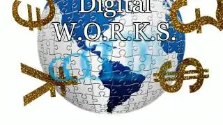 Radio W.O.R.K.S.- Digital Works Go Global