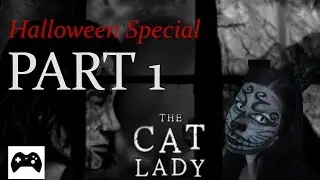**HALLOWEEN SPECIAL 2015** Let's Play The Cat Lady [Part 1/ facecam/ blind]