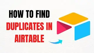 How to Find Duplicates in Airtable Step by Step &ndash; 2025 Full Guide
