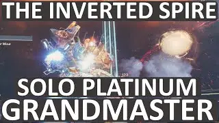 Solo Grandmaster Nightfall The Inverted Spire | Platinum | Solar Warlock (Destiny 2)