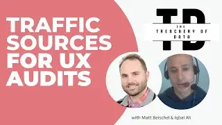 The Treachery of Data   Traffic Sources Affect UX Auditing