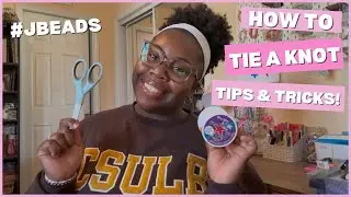 ✨HOW TO TIE A KNOT✨ || TIPS & TRICKS || BEAD SPINNER TUTORIAL || JAYDA'S BEAD BOUTIQUE 💕