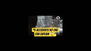 Top 5 Mysterious Accidents That Science Can&rsquo;t Explain | Unsolved Strange Events #scarystories