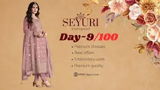 Day 9/100 | Regal Anarkali & Modern Ethnic Wear | Trending Seyuri Dresses for Weddings & Festivals