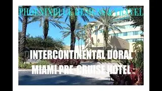 Проживание в отеле InterContinental Doral Miami перед круизом