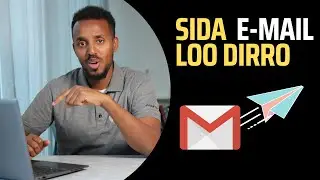 Barro sida email loo diro I Sida gmail email looga dirro I How to send a gmail - Somali