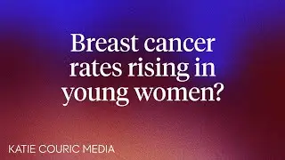 Breast Cancer Rates are Increasing in Young Women: What is the Cause?