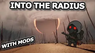 Expanding My Collection Of Weapons - Into The Radius With Mods