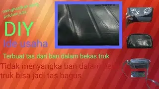 DIY, IDE USAHA MEMBUAT TAS DARI BAN DALAM BEKAS TRUK