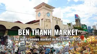 Walking in Ben Thanh Market - The most FAMOUS Market in Downtown Ho Chi Minh City | Vietnam [4K UHD]