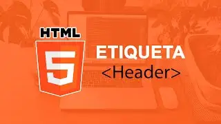 ❤ ¿Qué es Etiqueta Header en HTML? 👉 Curso de HTML5