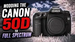 Modding the Canon 50D To A Full Spectrum For Jake