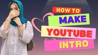 How to make YouTube intro| Short video On canva| YouTube introduction kesy bnayen?| Authentic way|