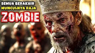 Semua Udah Berakhir Dengan Munculnya Raja Zombie | Alur Cerita Film Zombie