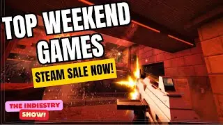 Five MUST PLAY Games This Weekend | Indiestry Show