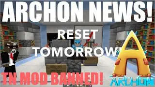 RUSHER BANS MODS FOR INSIDING! SILVER RESET - Archon News!