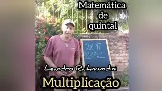 Matemática de quintal. Multiplicação. By Leandro Raihmundini 