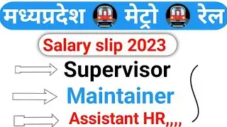 Madhya Pradesh Metro Rail Supervisor , Maintainer , Assistant HR , STORE Account Salary Slip 2023