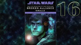 Star Wars: Broken Alliance - CHAPTER 16 (fan-inspired Legends novel)