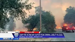 Camp Fire victims may suffer from criminal liability in PG&E Zogg Fire case