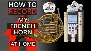 How to record my French horn: Zoom H4n Pro & RODE NT55 OMNI PAIR. recordclassicalmusic.com