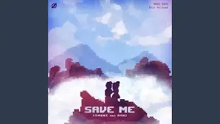 Save Me (Smoke and Ash)
