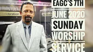 Ebenezer AG Church| EAGC  LIVE | Pastor. Y.Johnson 7th June 2020