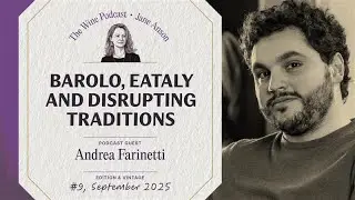 Jane Anson The Wine Podcast:E9 Borgogno's Andrea Farinetti on Barolo, Eataly & disrupting traditions