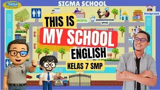 THIS IS MY SCHOOL (BAHASA INGGRIS KELAS 7 SMP)