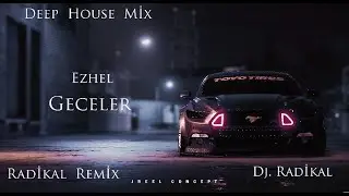 Ezhel - Geceler - House Music / Dj. Radikal