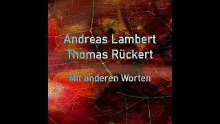 Andreas Lambert & Thomas R&uuml;ckert - &Ouml;ffne die Hand (Throw It Away)
