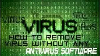 How to remove Virus without any ANTIVIRUS Software[Must watch]EASY WAY