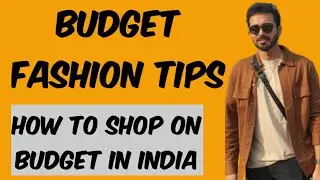 5 Best budget fashion tips for Indian men| Mens style tips| Indian mens fashion