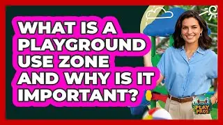 What Is A Playground Use Zone And Why Is It Important? - Outdoor Play Pros