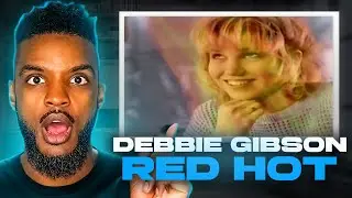 Дебби Гибсон &mdash; Red Hot REACTION