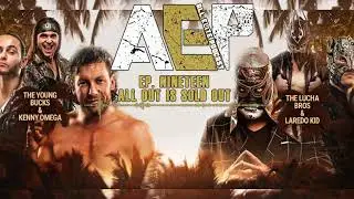 All Elite Podcast Ep 19. - All Out is Sold Out
