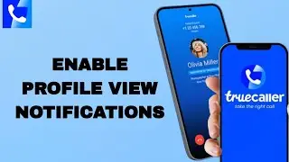 Как включить уведомления о просмотре профиля в приложении TrueCaller | Пошаговое руководство