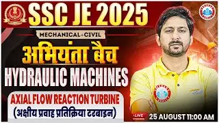 SSC JE 2025 | Hydraulic Machines | Axial Flow Reaction Turbine | CE & ME | Anil Sir