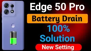 Motorola Edge 50 Pro Battery Drain Problem | How to Solve Battery Drain Problem in Moto Edge 50 Pro 